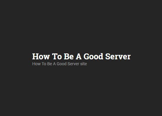 how to be a good server